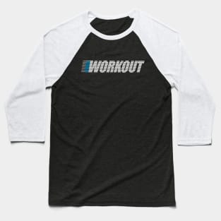 Workout | Sports Lover | Fitness Clothing Baseball T-Shirt